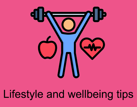 Lifestyle and wellbeing tips